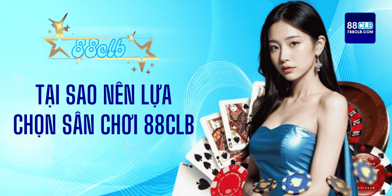 Ưu điểm nhà cái 88CLB được ưa chuộng