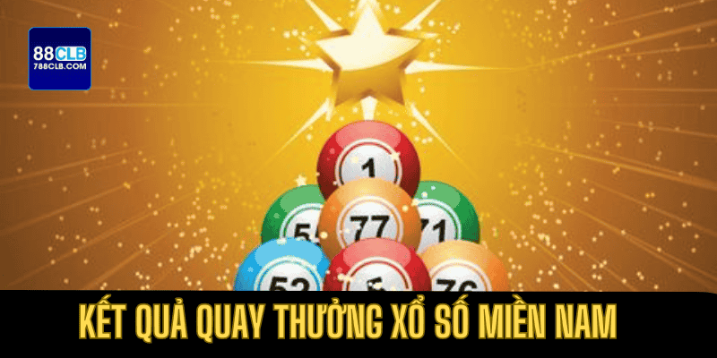 Kết quả đổi thưởng xổ số miền Nam