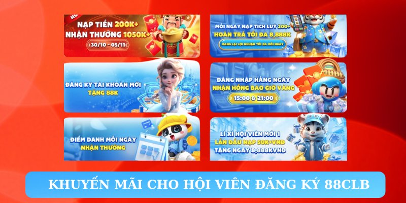 Khuyến mãi lớn cho hội viên đăng ký 88CLB